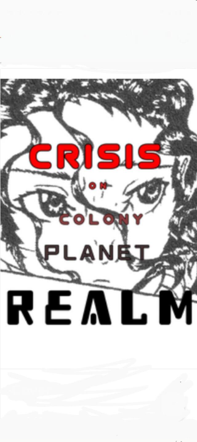 Crisis on Colony Planet Realm