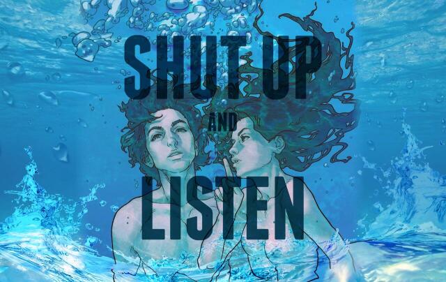 Shutup and Listen