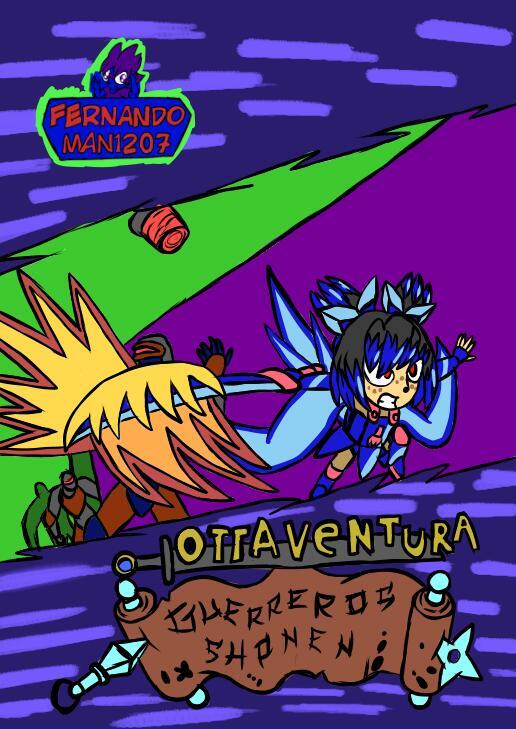 (Editando) A otraventura: Guerreros shonen