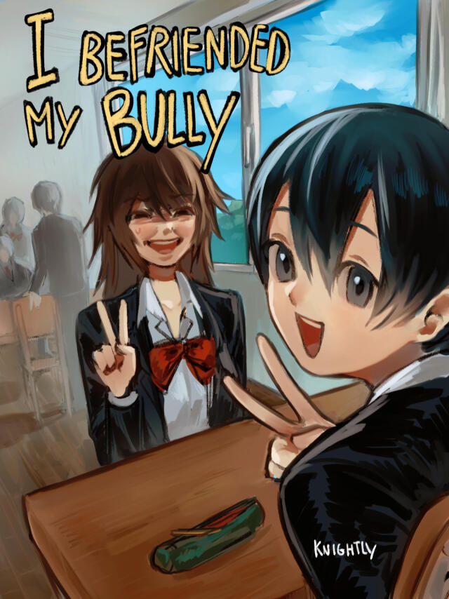 I Befriended My Bully