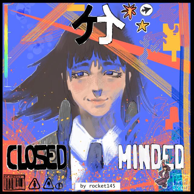 CLOSED MINDED