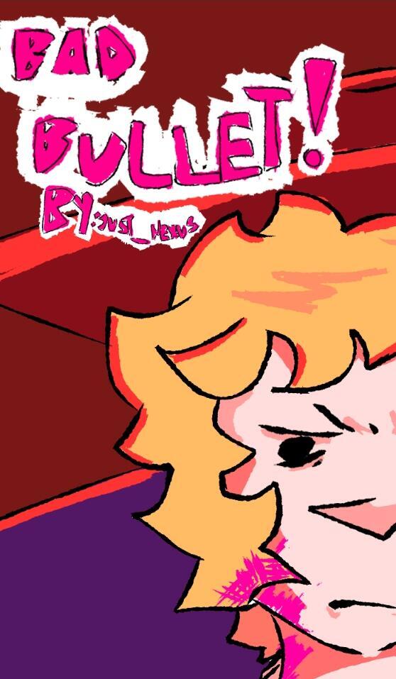 Bad Bullet!