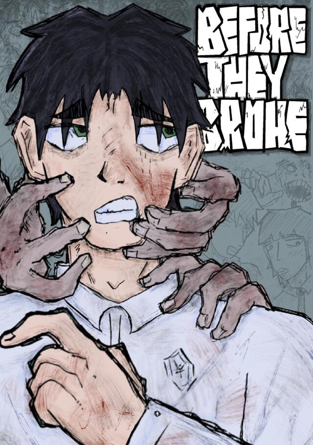 BEFORE THEY BROKE