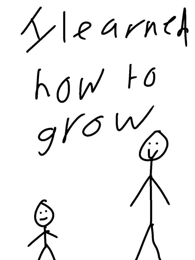 i learned how to grow!
