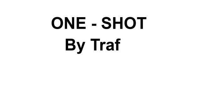 One Shot