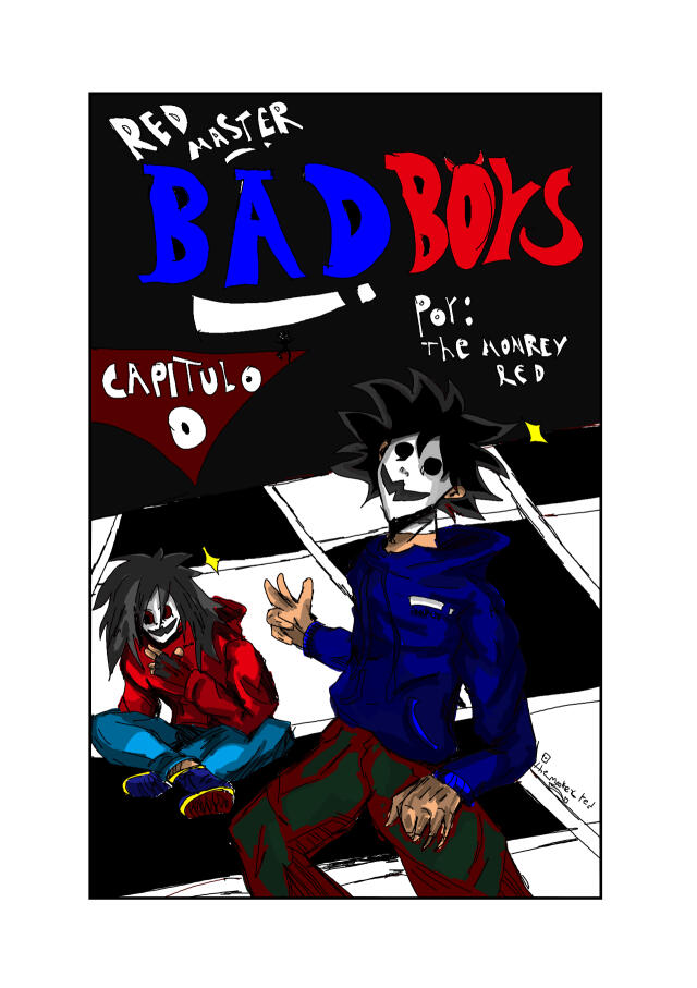 Red Master "Bad Boys" capitulo 0