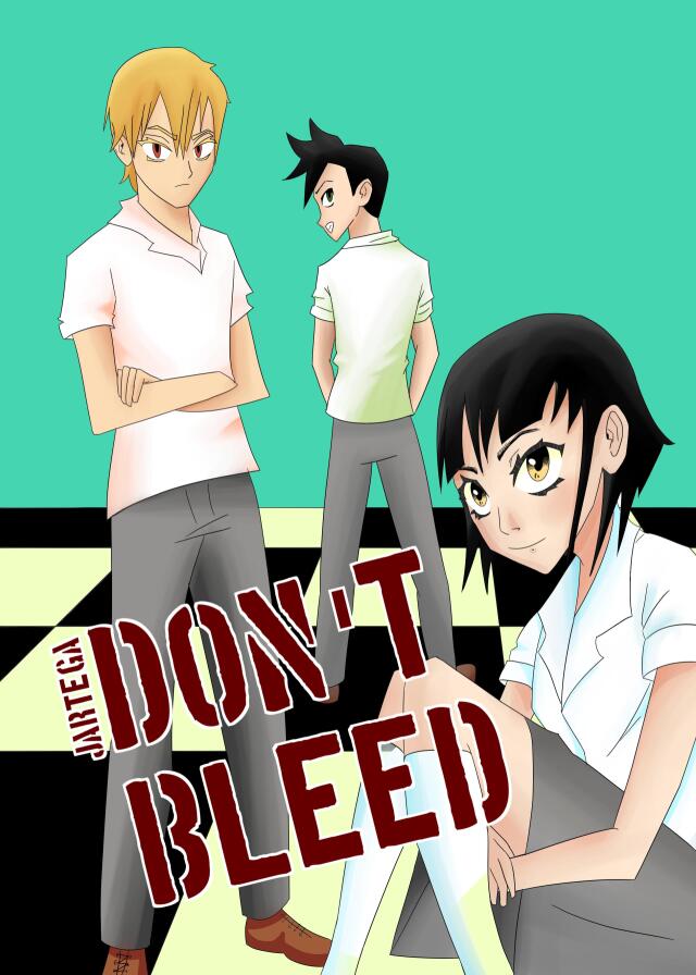 Don't bleed 