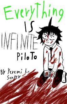 Everything Is Infinite- Piloto