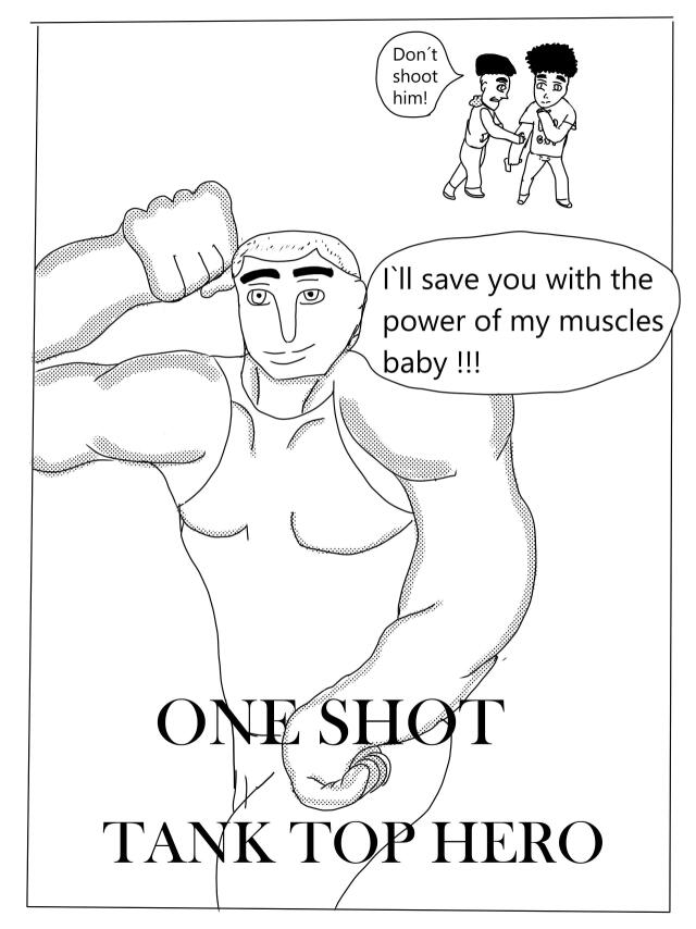 ONE SHOT- TANK TOP HERO