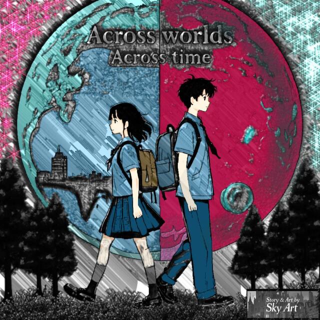 Across worlds Across time