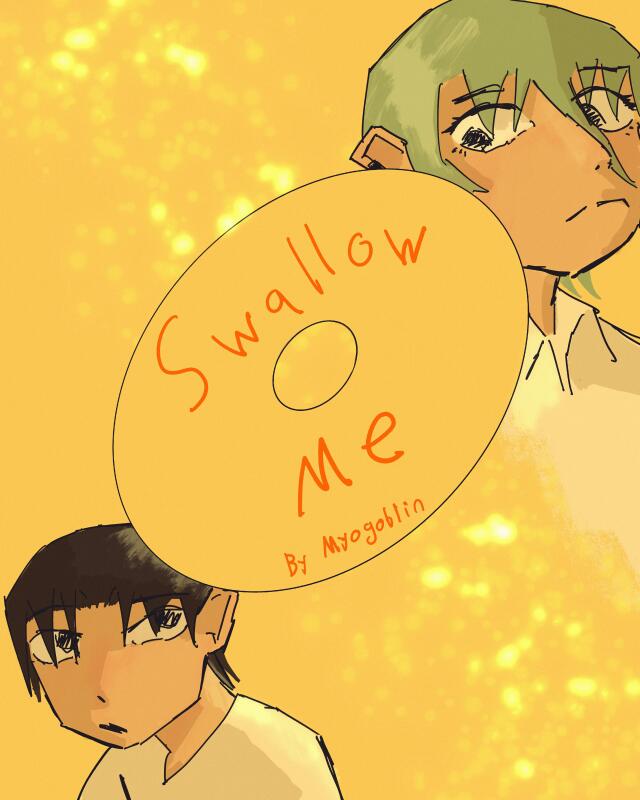 Swallow Me!