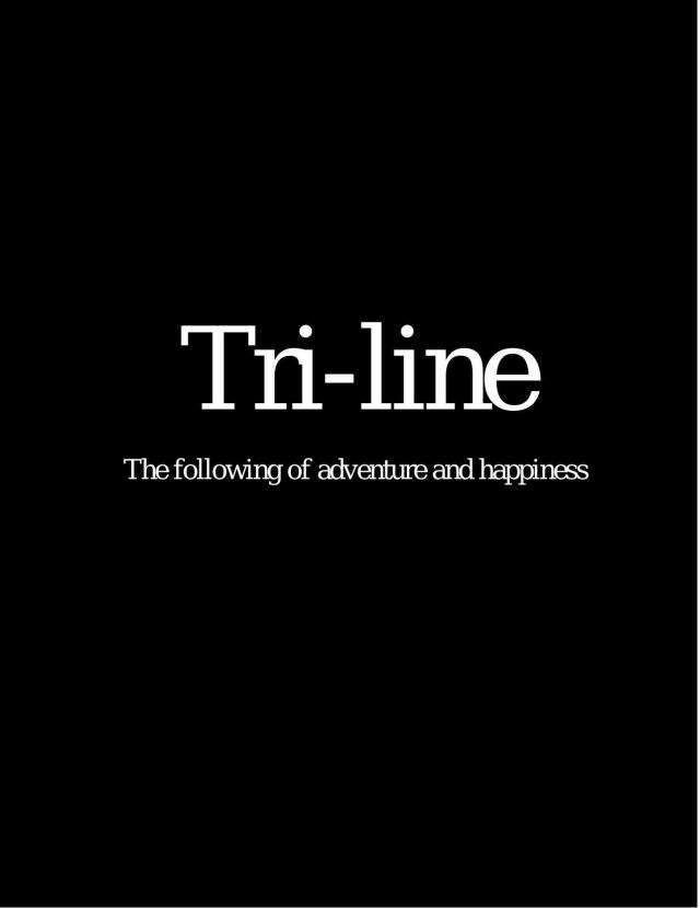 Tri-line