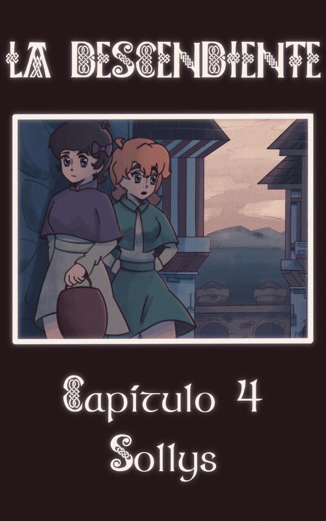 La Descendiente Capítulo 4: Sollys