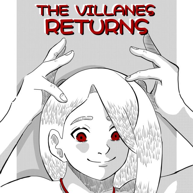 THE VILLANES RETURNS