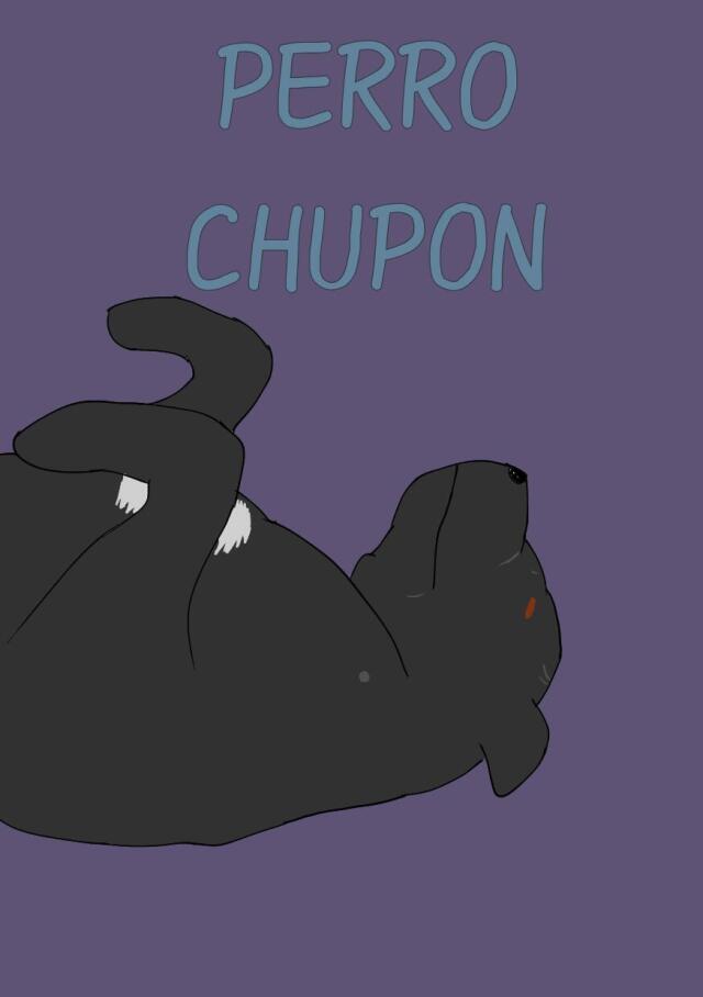 Perro chupón 
