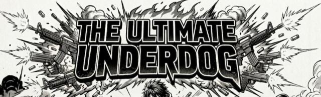 The ultimate underdog