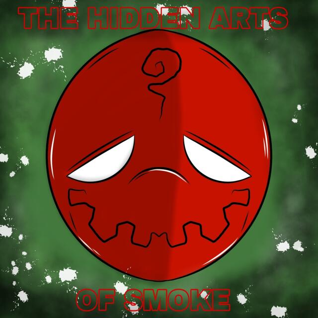 THE HIDDEN ARTS OF SMOKE