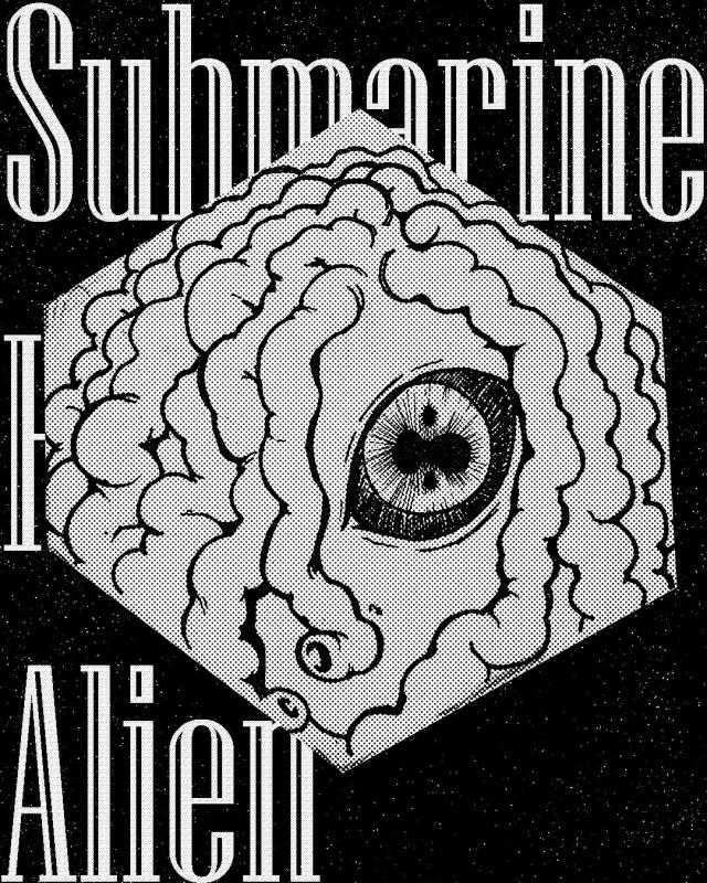 Submarine Homesick Alien