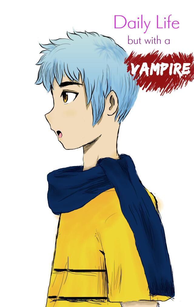 Daily life, but with a Vampire