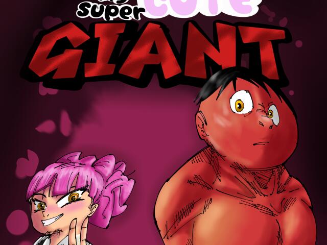 My Super Cute Giant