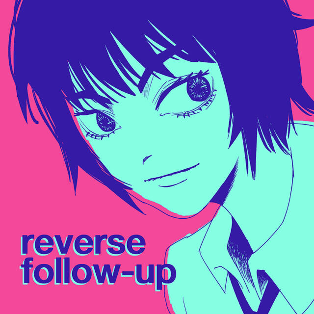 reverse follow-up [ONESHOT]