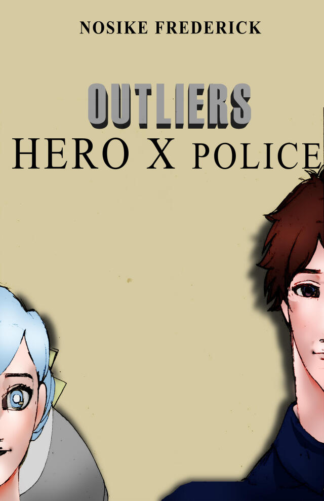 Outliers: Hero x Police