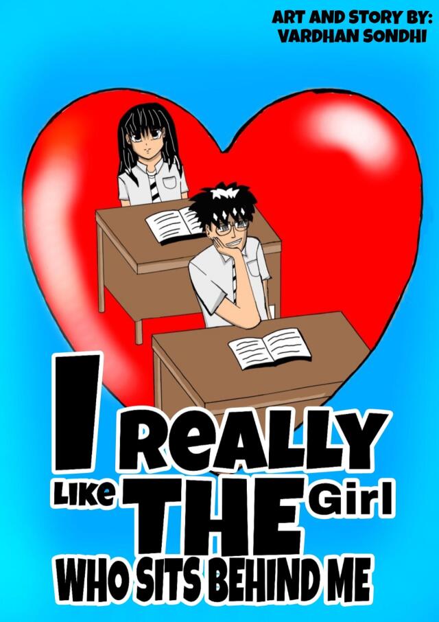 I REALLY LIKE THE GIRL WHO SITS BEHIND ME. 