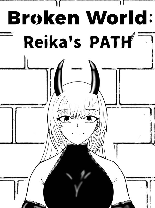 Broken World: Reika's PATH