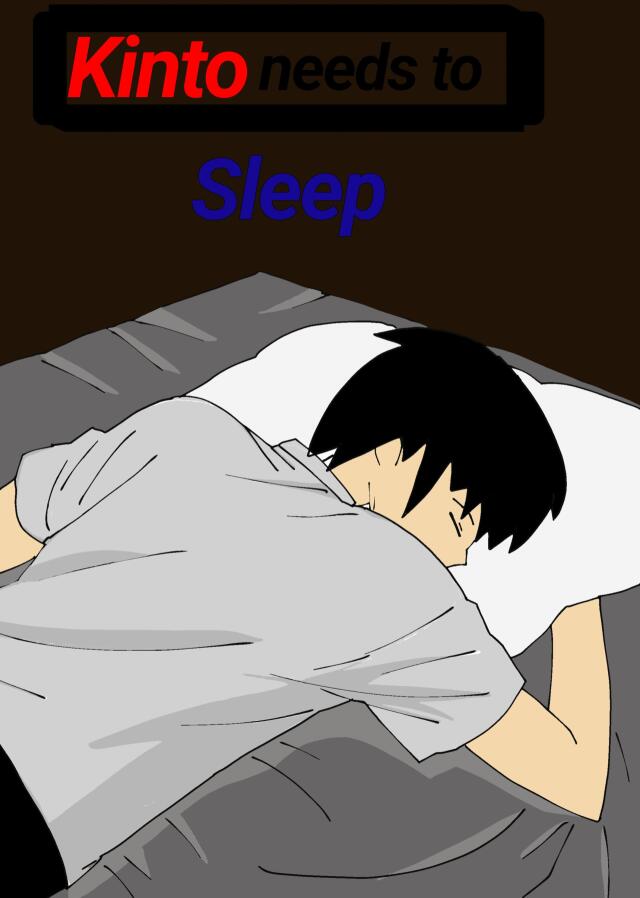 Kinto needs to sleep