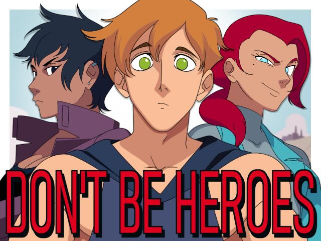 Don't Be Heroes