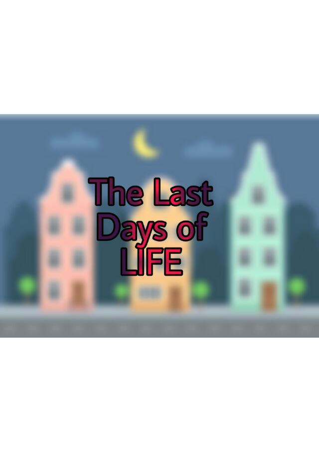 Last Days Of Life