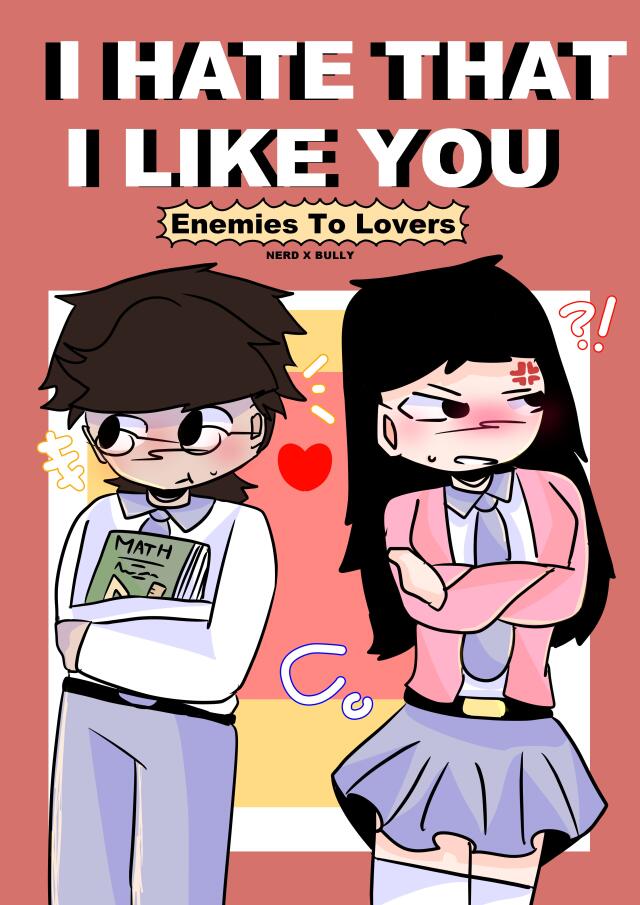 I HATE THAT I LIKE YOU