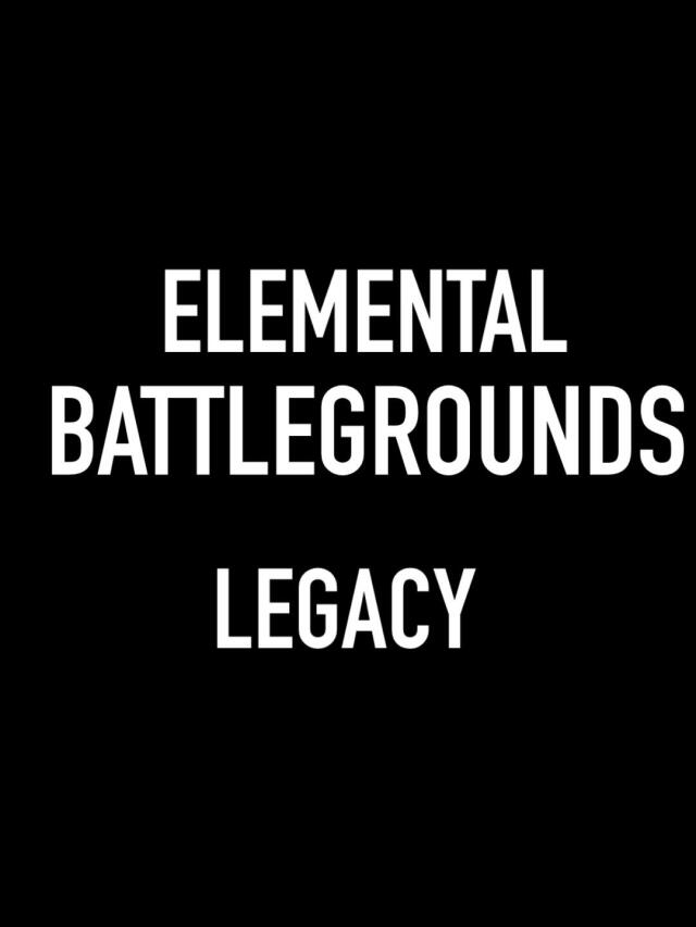 ELEMENTAL BATTLEGROUNDS: LEGACY || CHAPTER 1