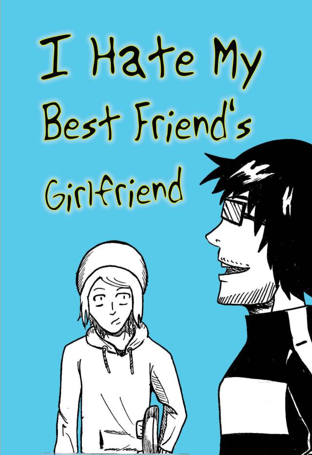 I Hate My Best Friend's Girlfriend