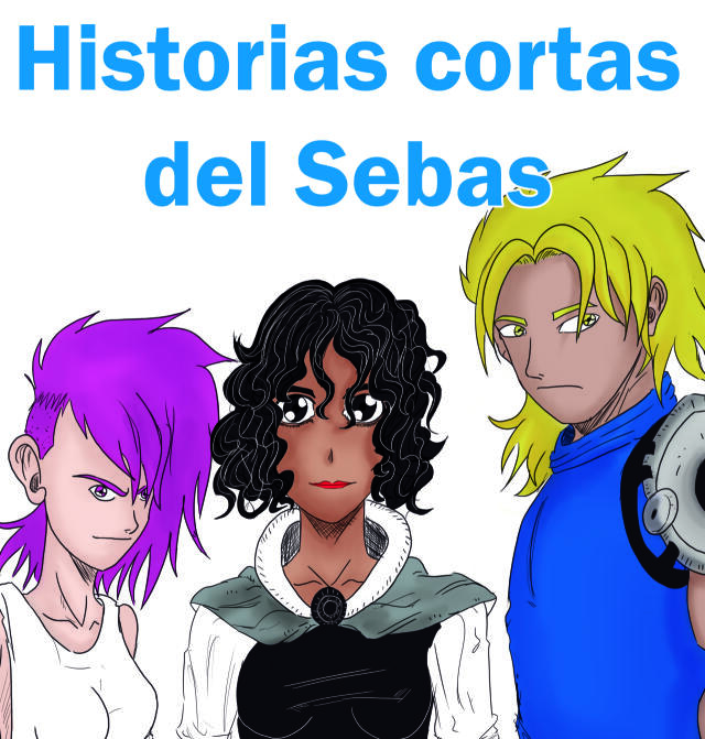 HISTORIAS CORTAS DEL SEBAS