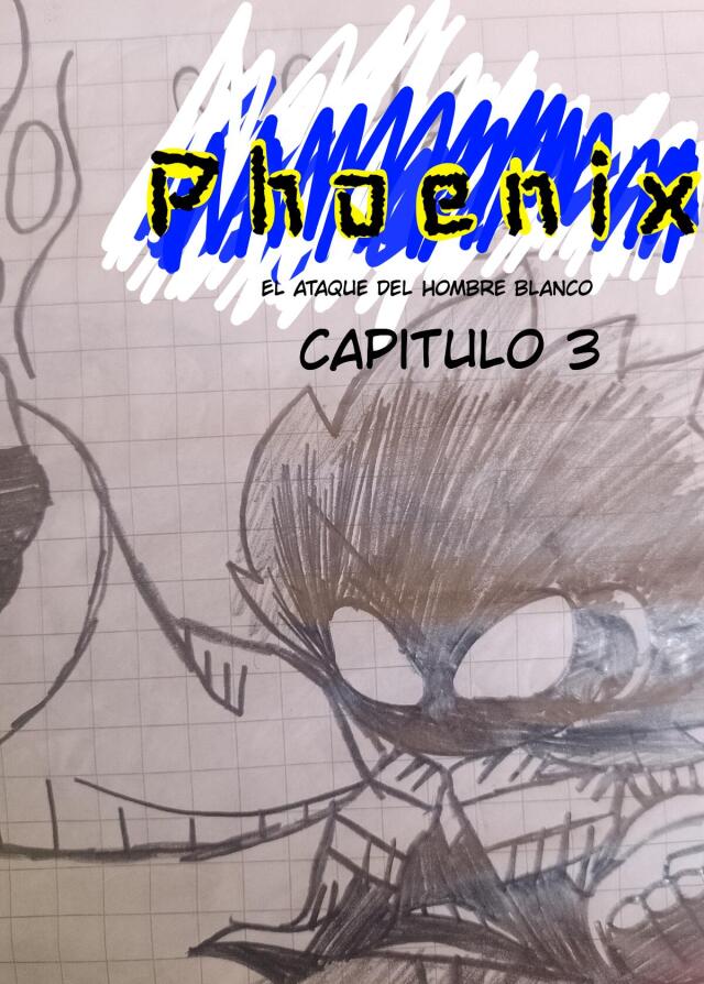 Phoenix: el ataque del hombre blanco capitulo 3