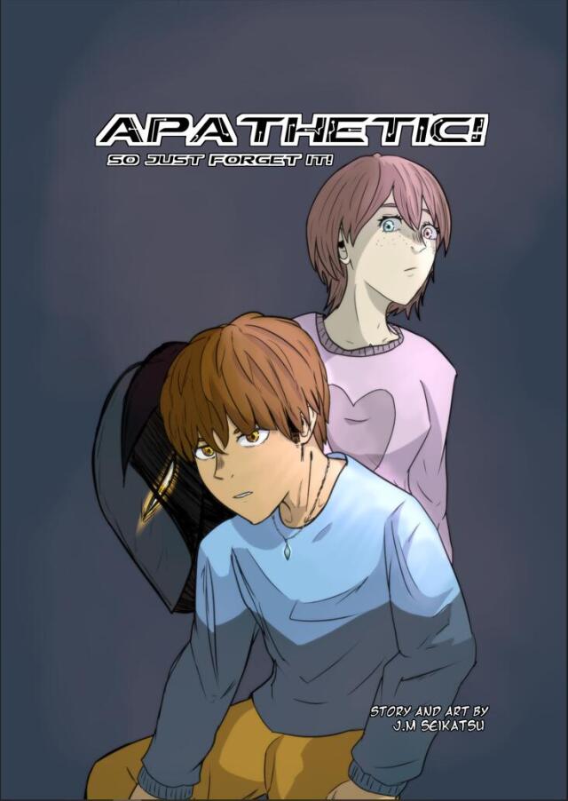 Apathetic! So just forget it!