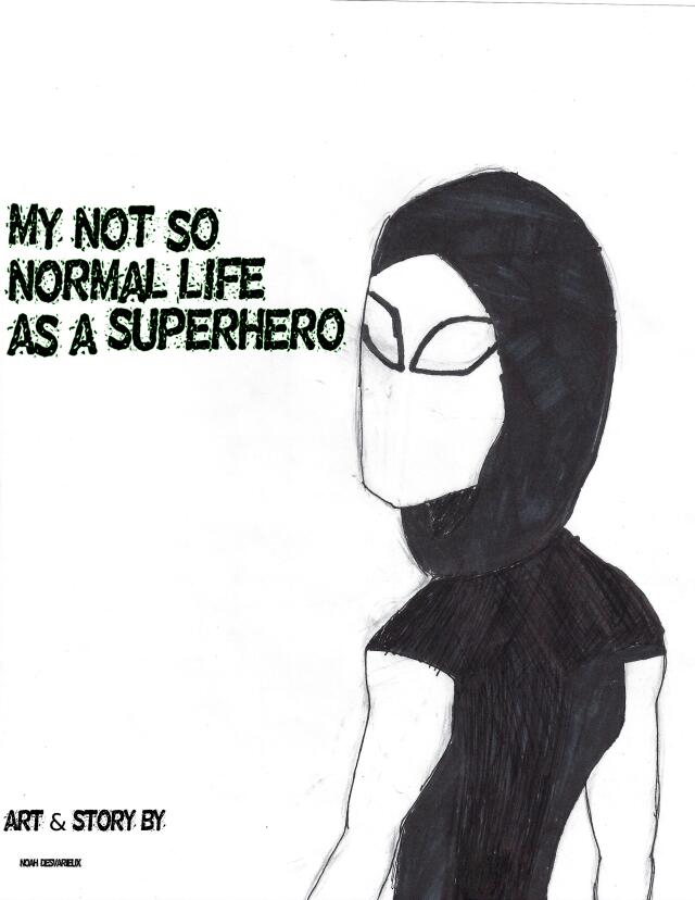 MY NOT SO NORMAL LIFE AS A SUPERHERO!!!