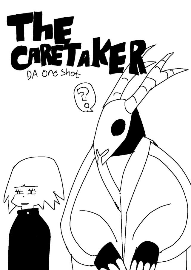 The Caretaker;DA ONE SHOT