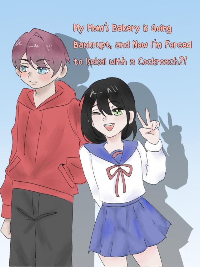 My Mom’s Bakery is Going Bankrupt, and Now I’m Forced to Isekai with a Cockroach?!