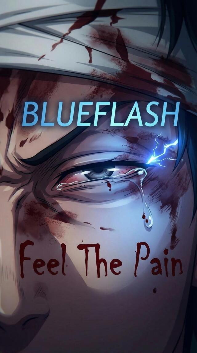 BLUEFLASH: Feel the Pain
