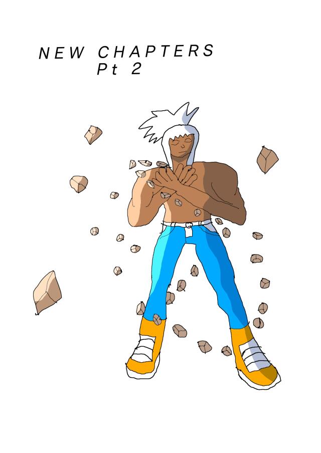 NEW CHAPTERS pt 2