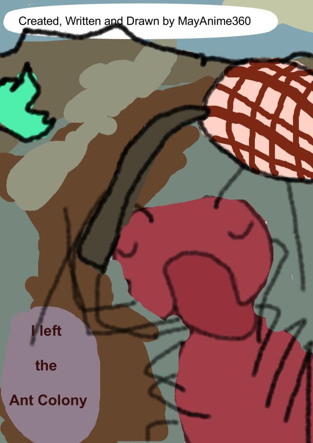 I left the Ant Colony