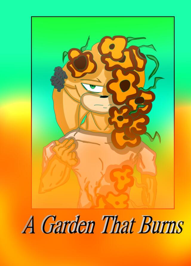 A Garden That Burns