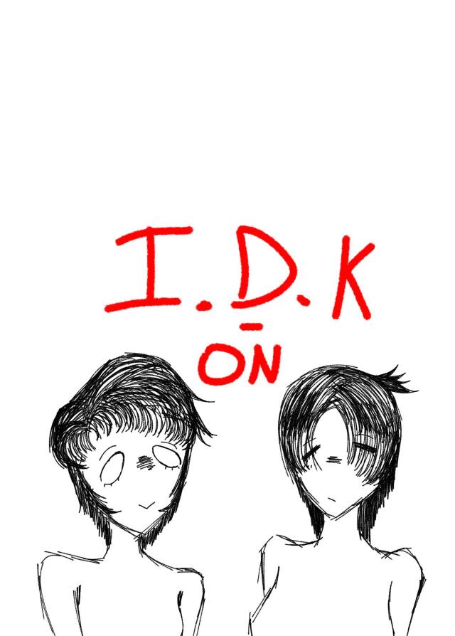 I.D.K - On