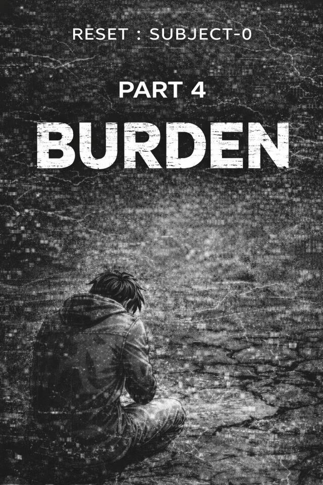 Part 4 RESET: BURDEN