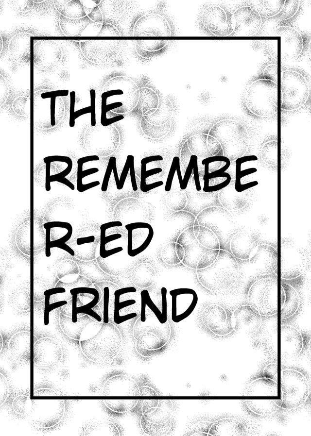 The rembered friend