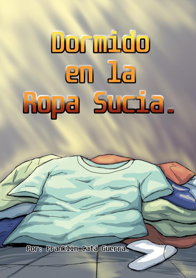 Durmiendo en la Ropa Sucia.