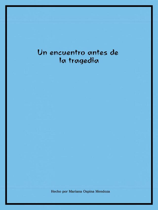 Un encuentro antes de la tragedia