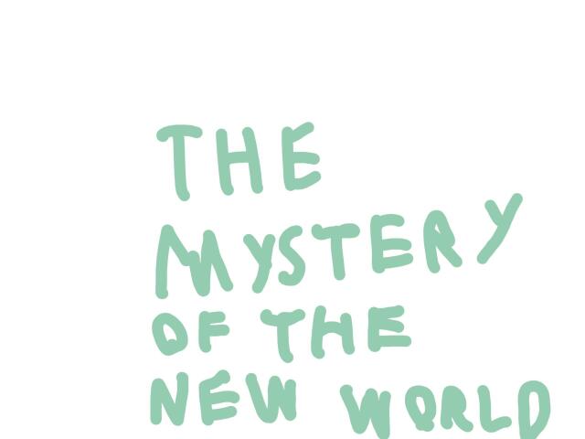 the mystery of the new world